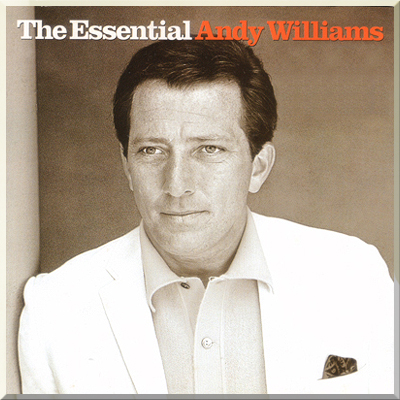 THE ESSENTIAL - Andy Williams (2002)