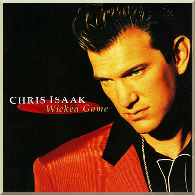WICKED GAME - Chris Isaak (1991)