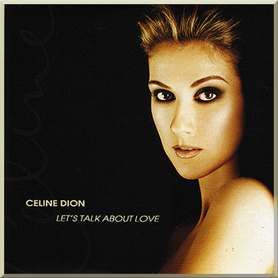 LET'S TALK ABOUT LOVE - Celine Dion (1997)