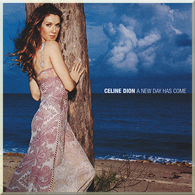 A NEW DAY HAS COME - Celine Dion (2002)