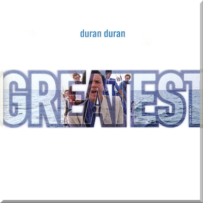 GREATEST - Duran Duran (1998)