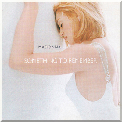 SOMETHING TO REMEMBER - Madonna (1995)