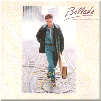 BALLADS: THEN, NOW AND FOREVER - Richard Marx (1994)