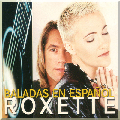 BALADAS EN ESPANOL - Roxette (1996)