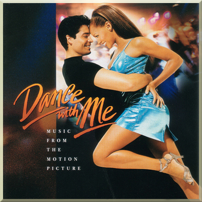 DANCE WITH ME: Music From The Motion Picture (1998)