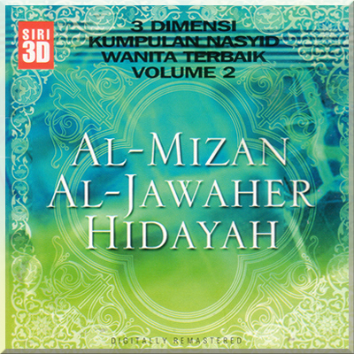 KUMPULAN NASYID WANITA TERBAIK vol 2 - Al Mizan, Al Jawaher & Hidayah (2002)