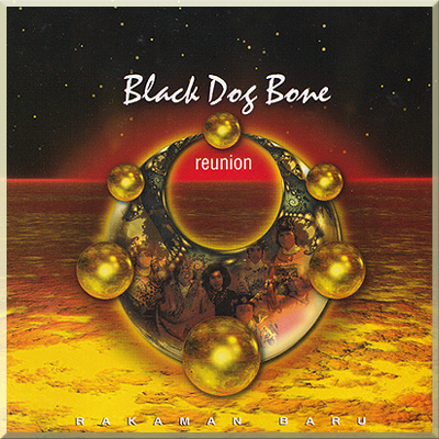 REUNION - Black Dog Bone (2003)