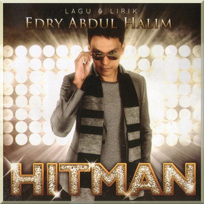 HITMAN: Lagu & Lirik Edry Abdul Halim - Various Artist (2011)
