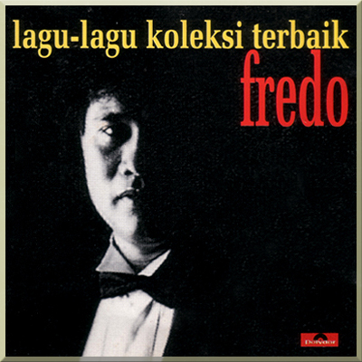 LAGU LAGU KOLEKSI TERBAIK - Fredo (1995)