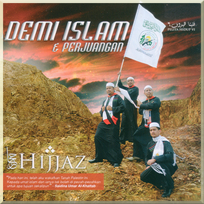 PELITA HIDUP VI: DEMI ISLAM & PERJUANGAN - Hijjaz (2013)
