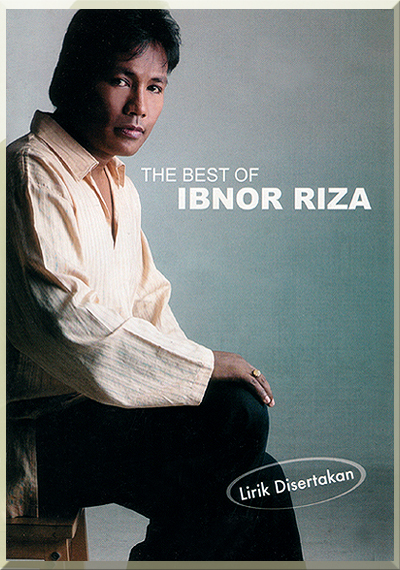 THE BEST OF IBNOR RIZA (2005)