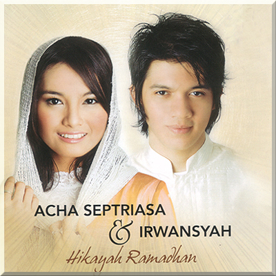 HIKAYAH RAMADHAN - Acha Septriasa & Irwansyah (2007)