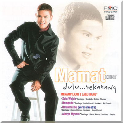DULU ... SEKARANG - Mamat (2003)