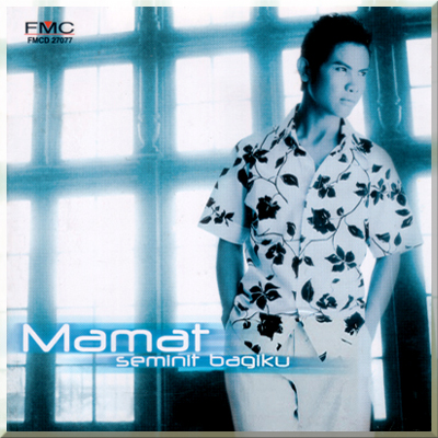 SEMINIT BAGIKU - Mamat (2004)