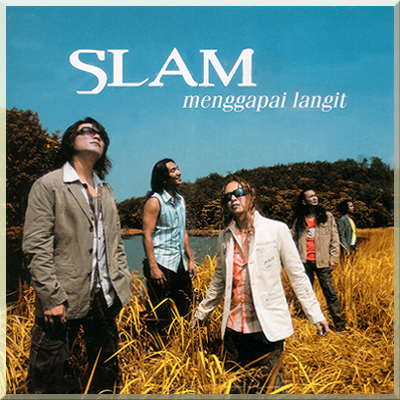 MENGGAPAI LANGIT - Slam (2007)