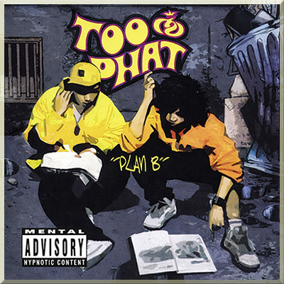 PLAN B - Too Phat (2001)