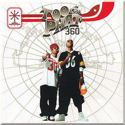 360° - Too Phat (2002)