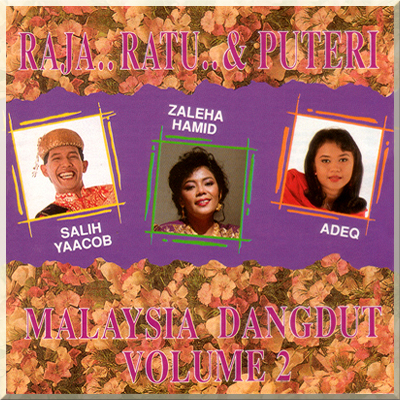 DANGDUT MALAYSIA: RAJA ... RATU & PUTERI VOL 2 - Salih Yaacob, Zaleha Hamid & Adeq & Feeda (1996)