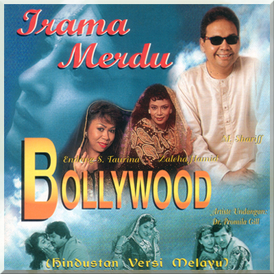 IRAMA MERDU BOLLYWOOD - M Shariff, Endang S Taurina & Zaleha Hamid (1997)
