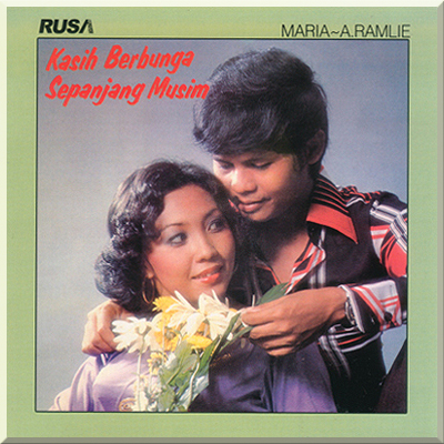 KASIH BERBUNGA SEPANJANG MUSIM - Maria & A Ramlie (1977)
