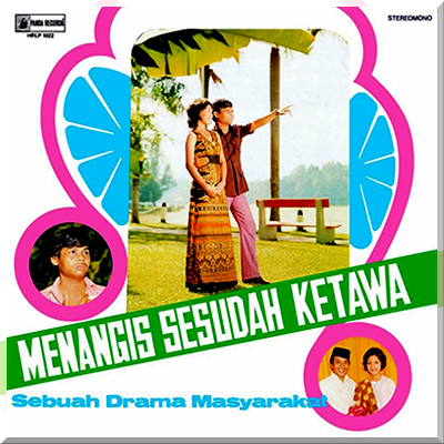 HRLP 1022 MENANGIS SESDUAH KETAWA - A Ramlie, Rahimah Rahim, Ahmad Jais & Ahmad Daud (1974)
