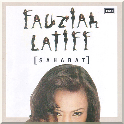 SAHABAT - Fauziah Latif