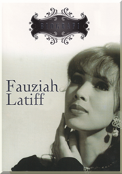 BIOGRAFI - Fauziah Latiff (2011)