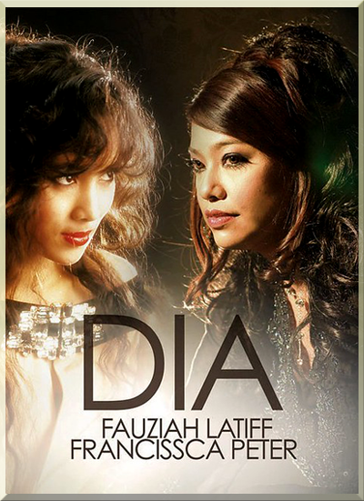 DIA - Fauziah Latiff & Francissca Peter (2010)