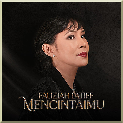 MENCINTAIMU - Fauziah Latiff (2024)