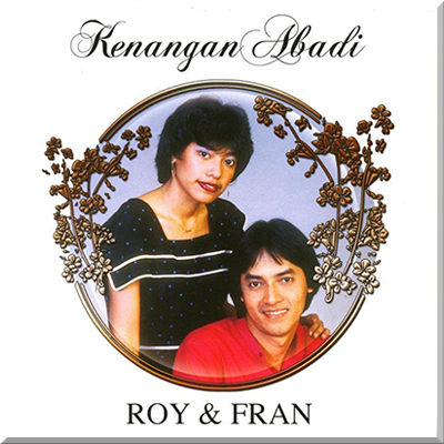 KENANGAN ABADI - Roy & Fran (2011)