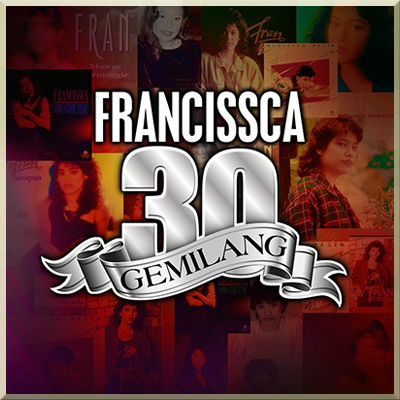 GEMILANG 30 - Francissca (2013)