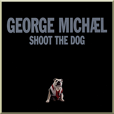 SHOOT THE DOG (single) - George Michael (2002)