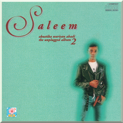 THE UNPLUGGED ALBUM 2: AKUSTIKA WARISAN ABADI - Saleem