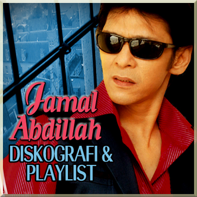 Jamal Abdillah (Diskografi & Playlist)