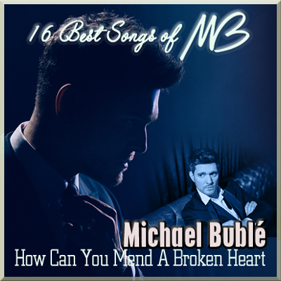 Listen Playlist 16 BEST OF SONGS OF MICHAEL BUBLE (2024)