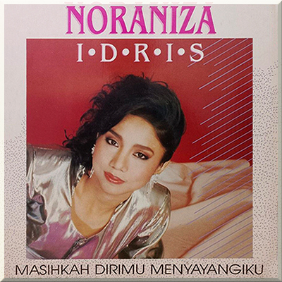 MASIHKAN DIRIMU MENYAYANGI DIRIKU - Noraniza Idris (1990)