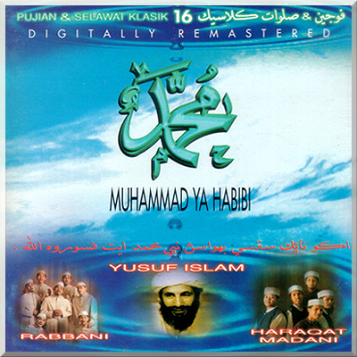 MUHAMMAD YA HABIBI - Rabbani, Haraqat Madani & Yusuf Islam