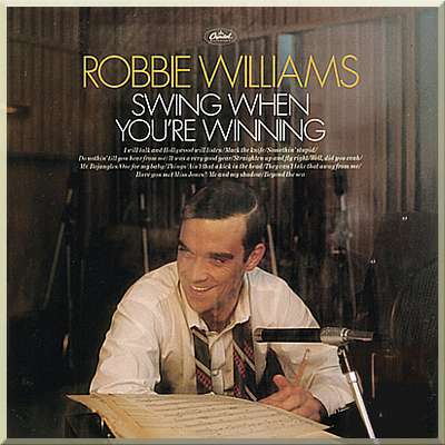 SWING WHEN YOU’RE WINNING - Robbie Williams