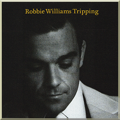 TRIPPING (single) - Robbie Williams (2005)