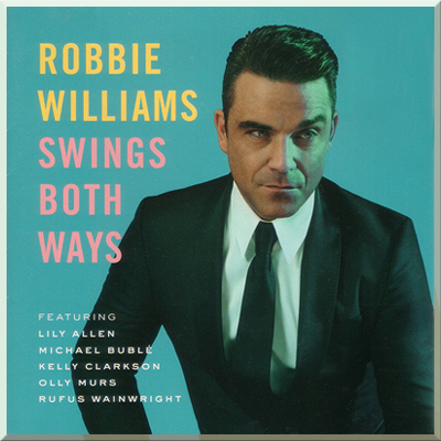 ROBBIE WILLIAMS - Swings Both Way