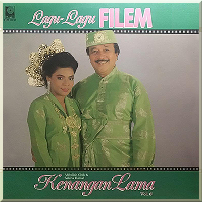 LAGU LAGU FILEM DAN KENANGAN LAMA vol 6 - Abdullah Chik & Zaleha Hamid (1989)