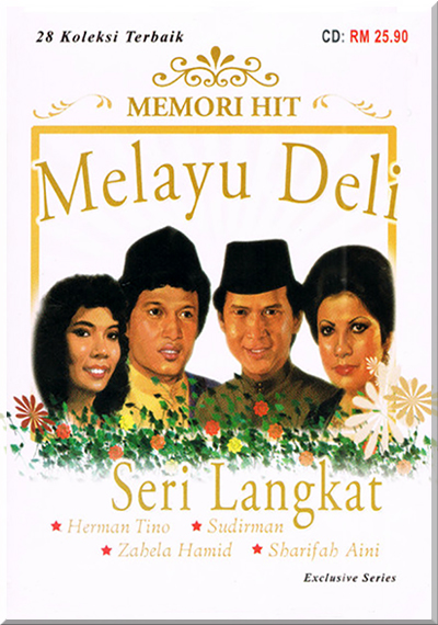 MEMORI HIT - MELAYU DELI: SRI LANGKAT - Herman Tino, Sudirman, Zaleha Hamid & Sharifah Aini (2006)