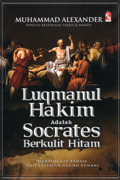 LUQMANUL HAKIM ADALAH SOCRATES BERKULIT HITAM