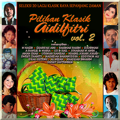 Dengar Playlist PILIHAN KLASIK AIDILFITRI vol 2 (Seleksi Lagu Raya Sepanjang Zaman)