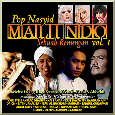 Dengar playlist POP NASYID MALINDO: SEBUAH RENUNGAN vol 1 (Koleksi 16 Lagu Santapan Rohani ... Dunia & Akhirat) - Various Artist