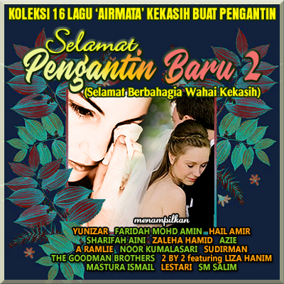 Dengar playlist SELAMAT PENGANTIN BARU 2 (SELAMAT BERBAHAGIA WAHAI KEKASIH) yang menghimpunkan koleksi 16 Lagu 'Airmata' ... Buat Pengantin (Various Artist)