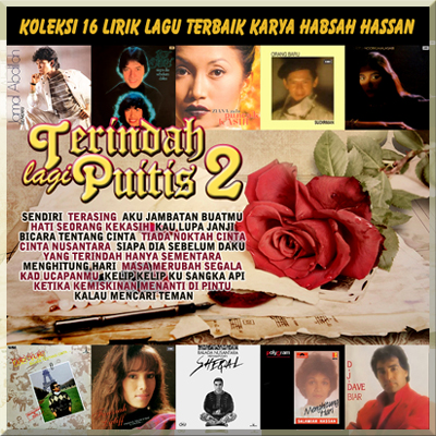 Dengar Playlist TERINDAH LAGI PUITIS vol 2 (Koleksi 16 Lagu Terbaik Karya Habsah Hassan)