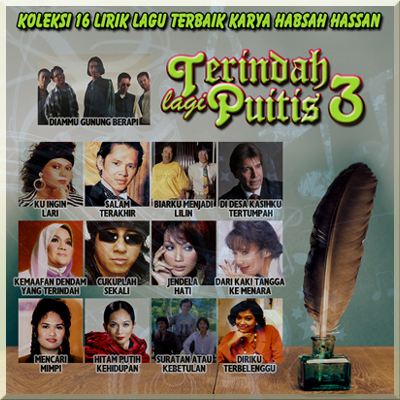 Dengar Playlist TERINDAH LAGI PUITIS vol 3 (Koleksi 16 Lagu Terbaik Karya Habsah Hassan)