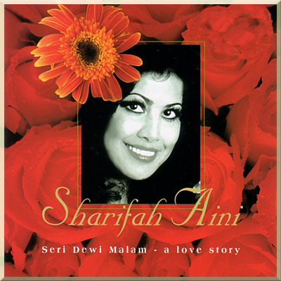 SERI DEWI MALAM: A LOVE STORY - SHARIFAH AINI
