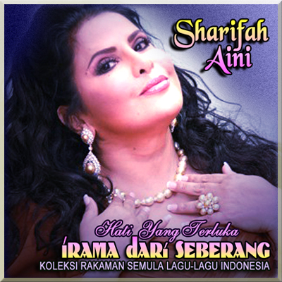 Playlist IRAMA DARI SEBERANG (Sharifah Aini)